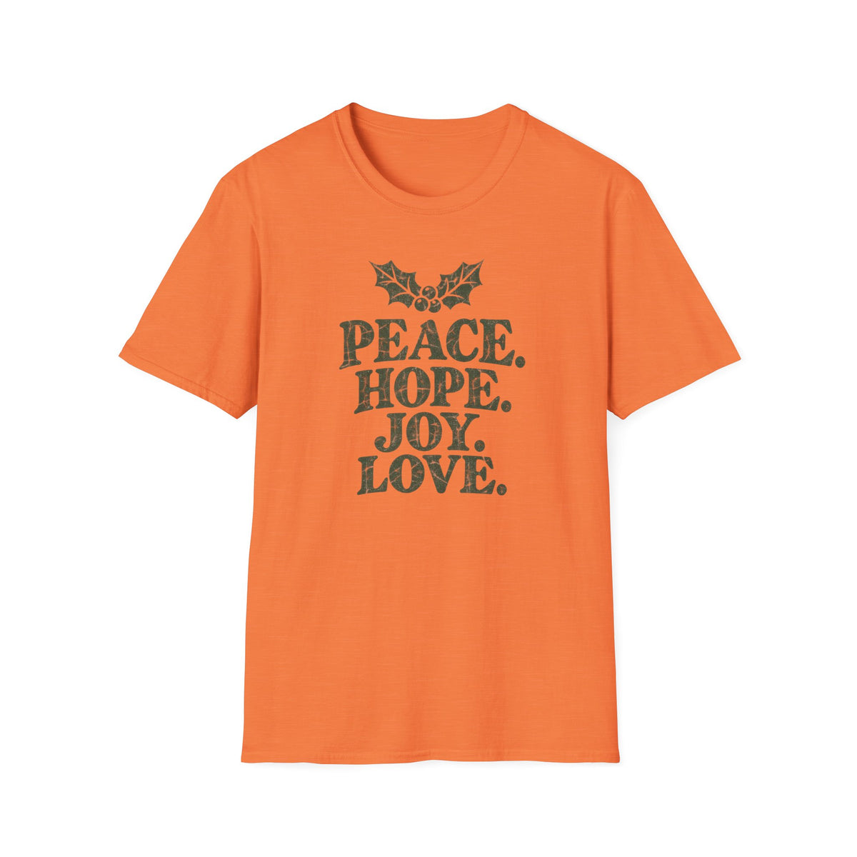 Peace. Hope. Joy. Love. T-Shirt