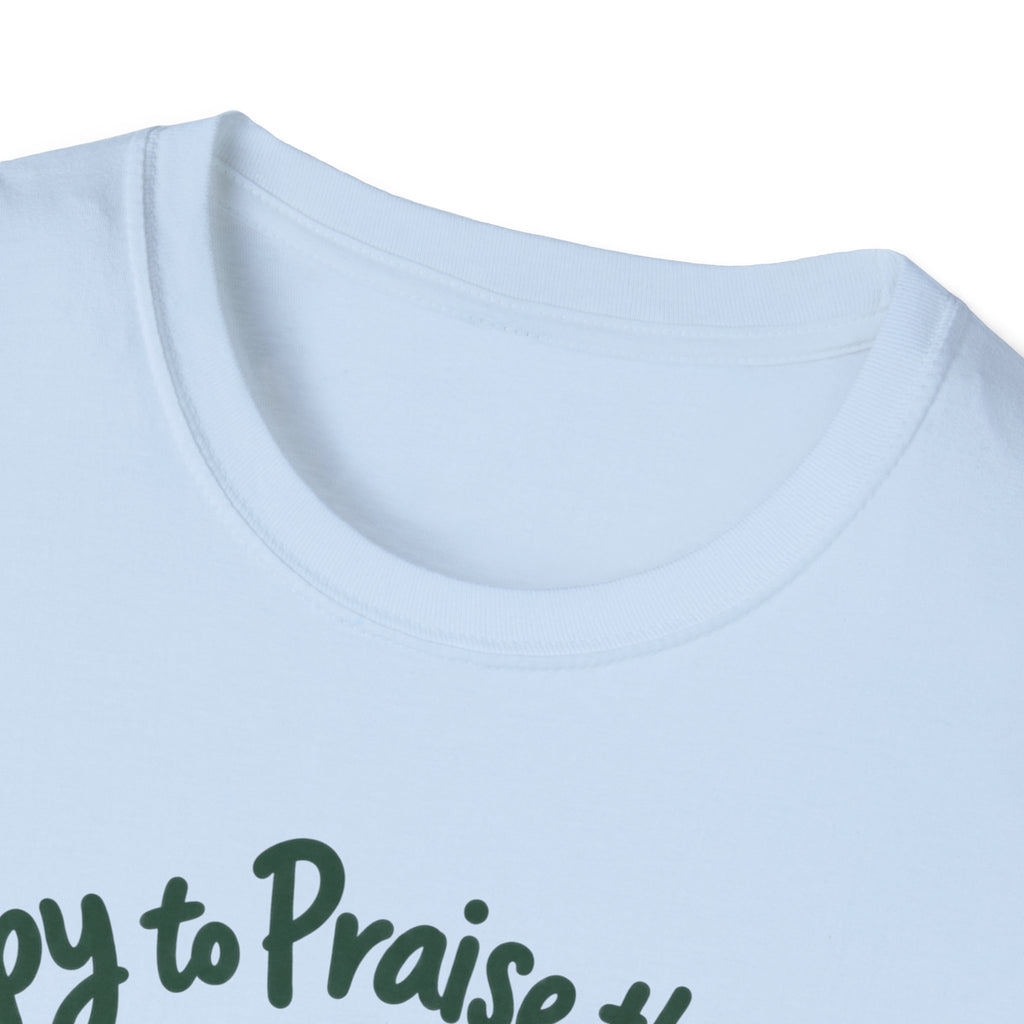 Happy & Praise The Lord T-Shirt