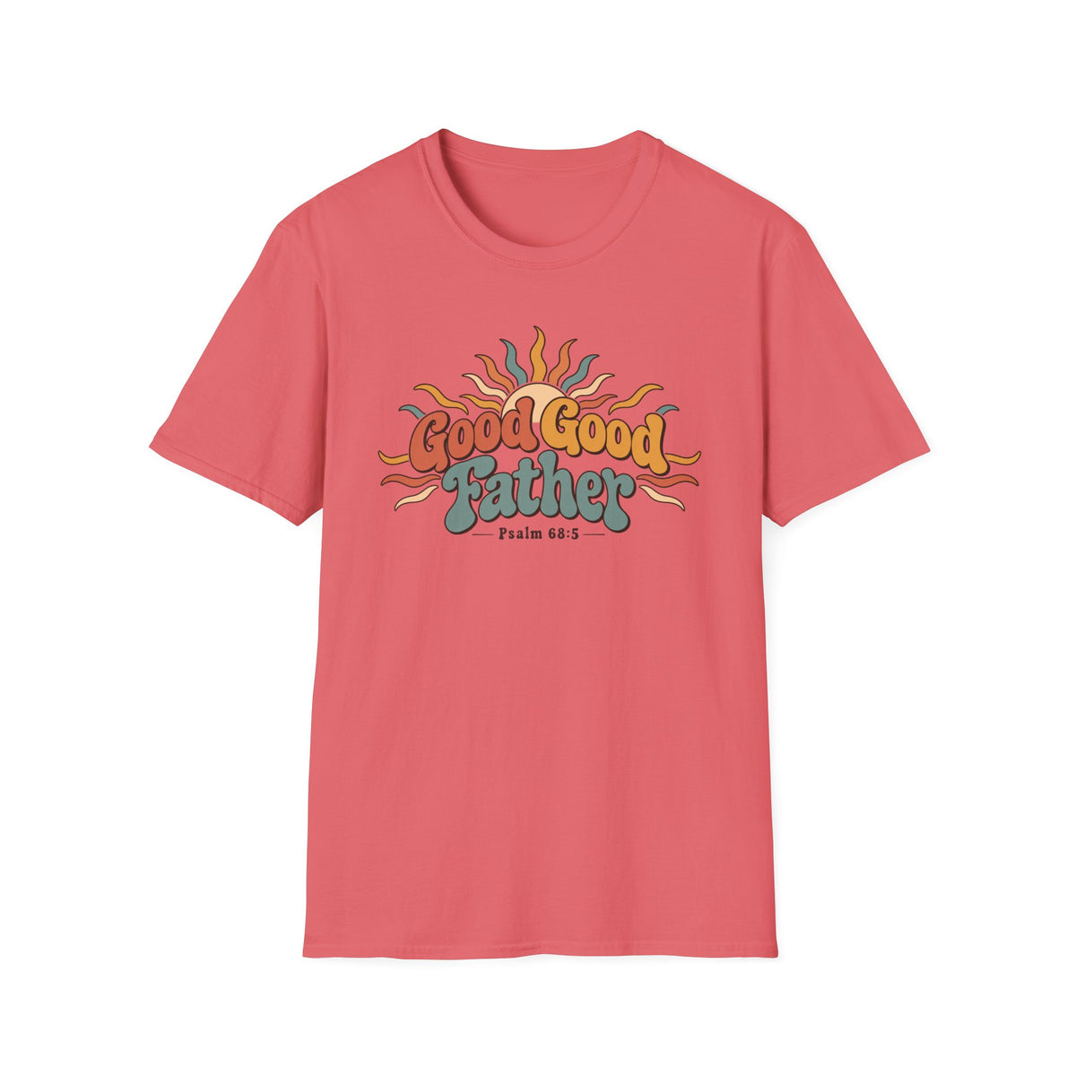 Good, Good, Father T-Shirt