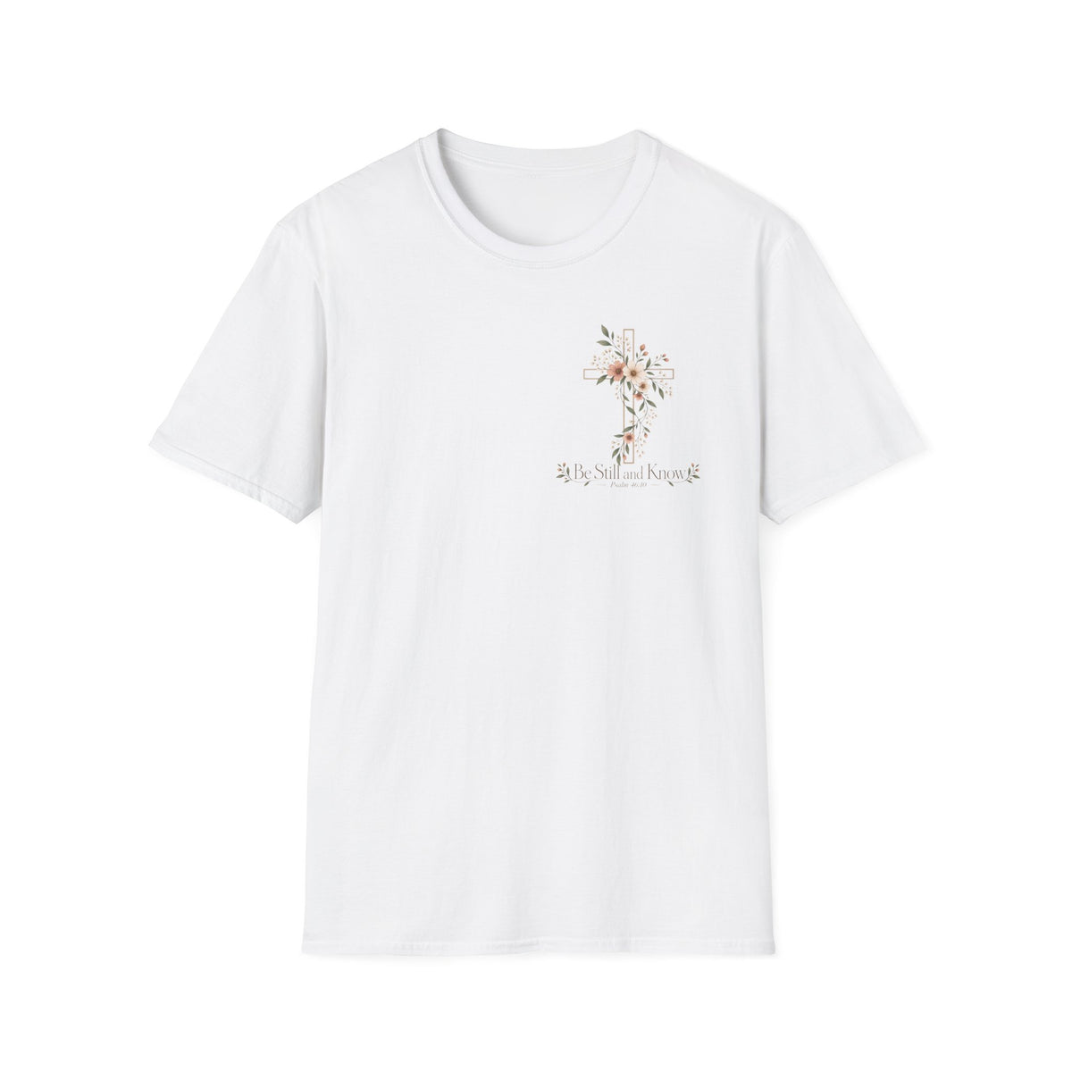Be Still and Know T-Shirt