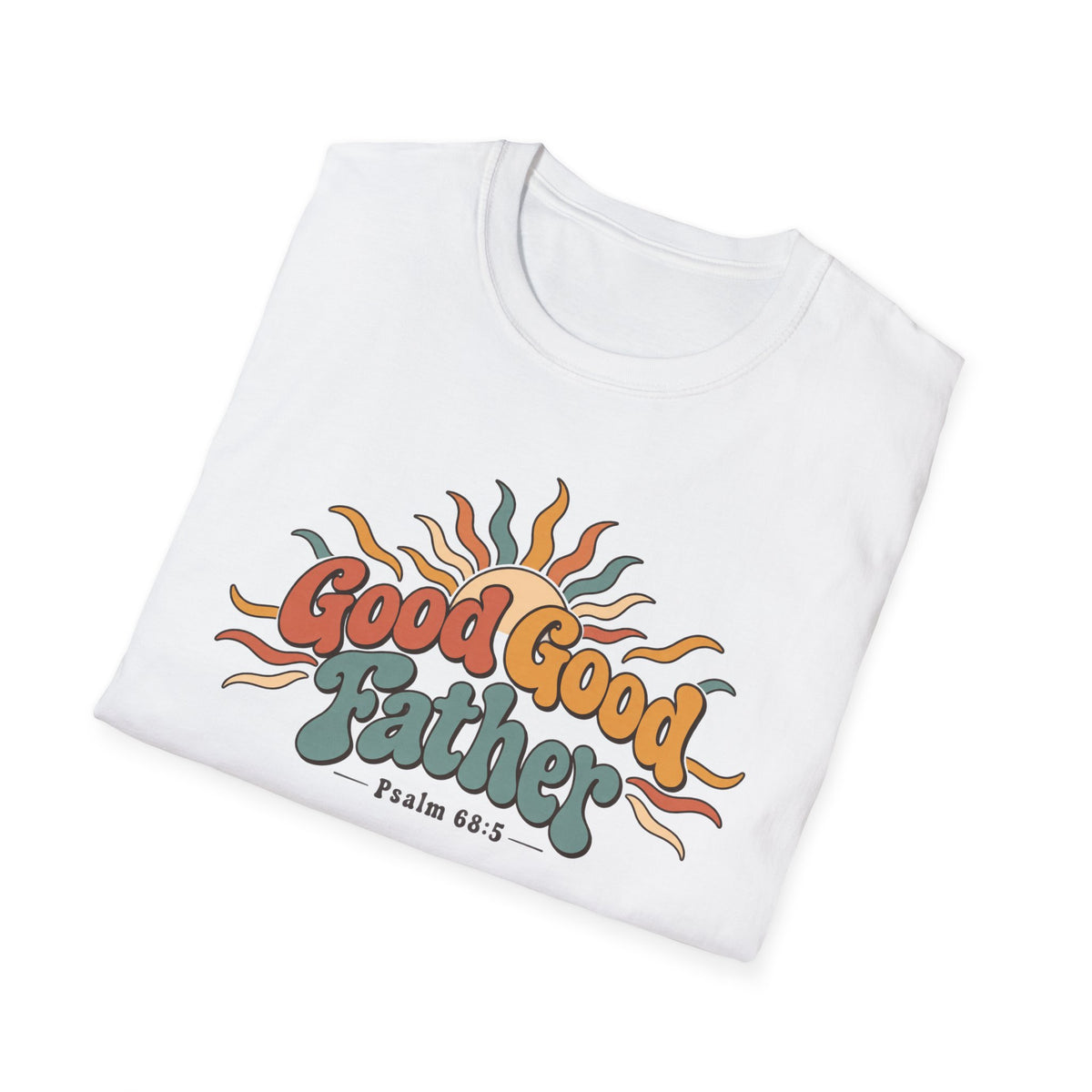 Good, Good, Father T-Shirt