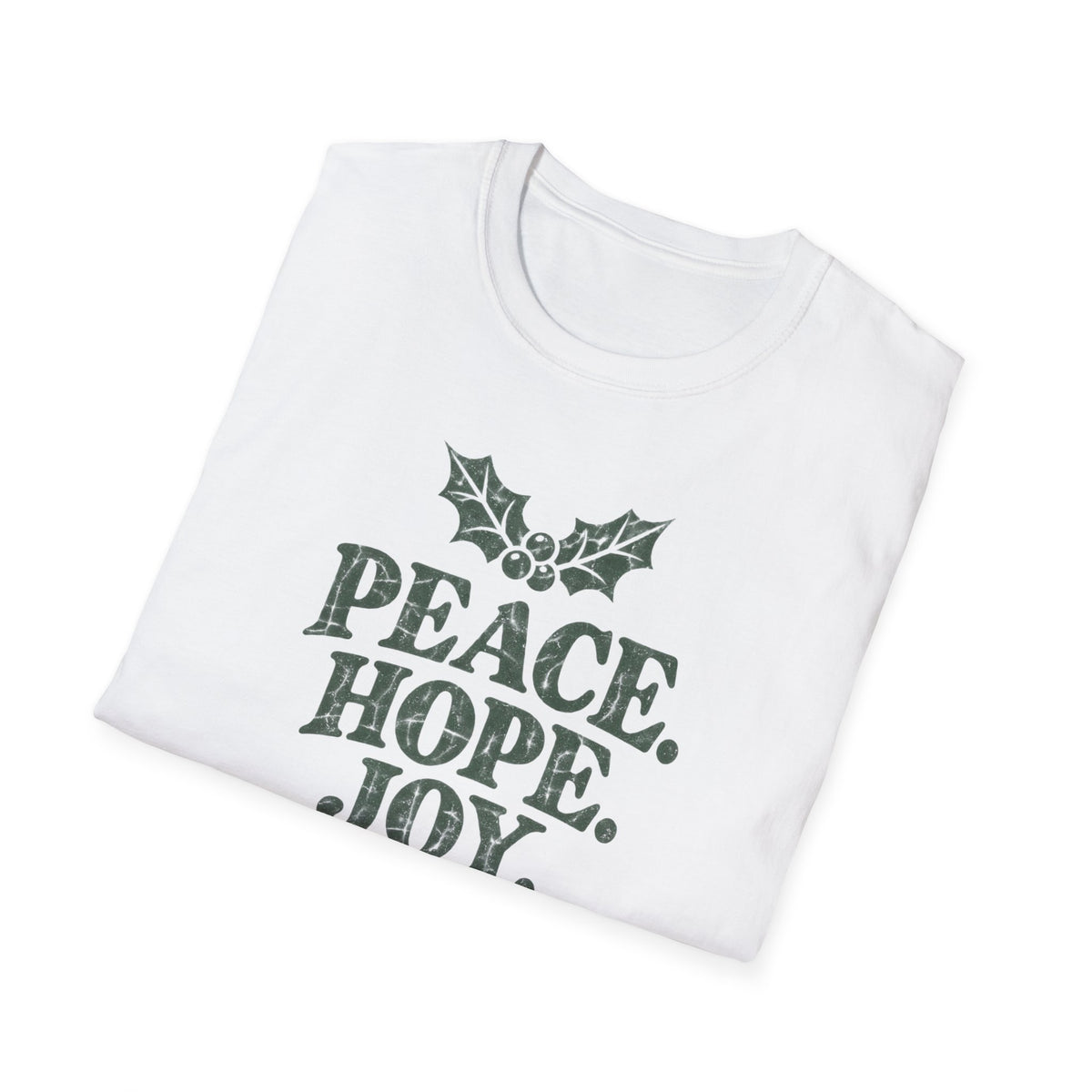 Peace. Hope. Joy. Love. T-Shirt