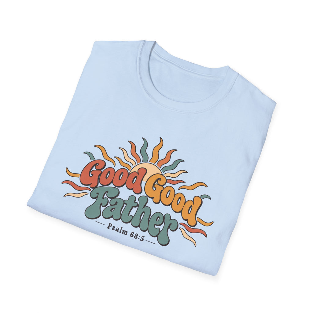 Good, Good, Father T-Shirt