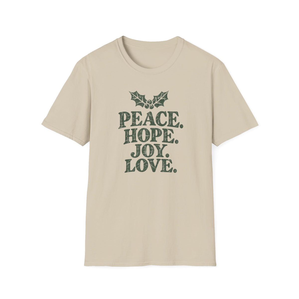Peace. Hope. Joy. Love. T-Shirt