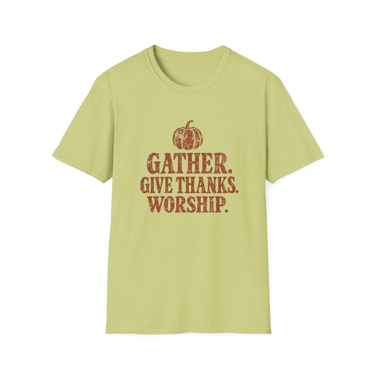 Gather. Give Thanks. Worship. T-Shirt