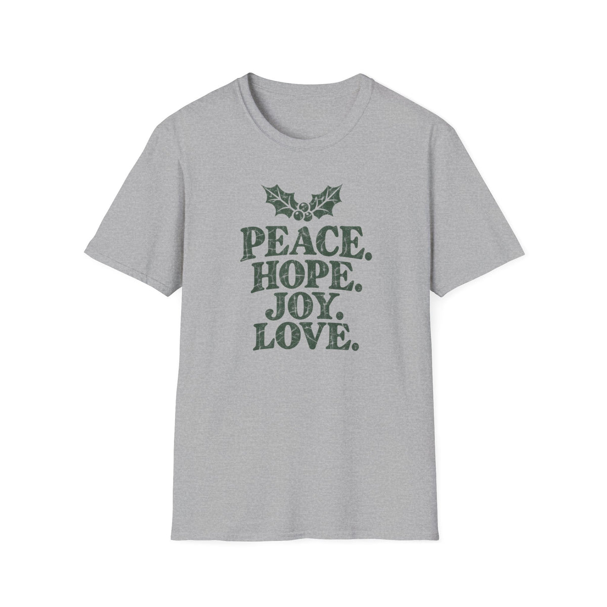 Peace. Hope. Joy. Love. T-Shirt