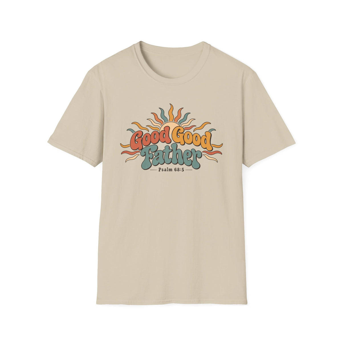 Good, Good, Father T-Shirt