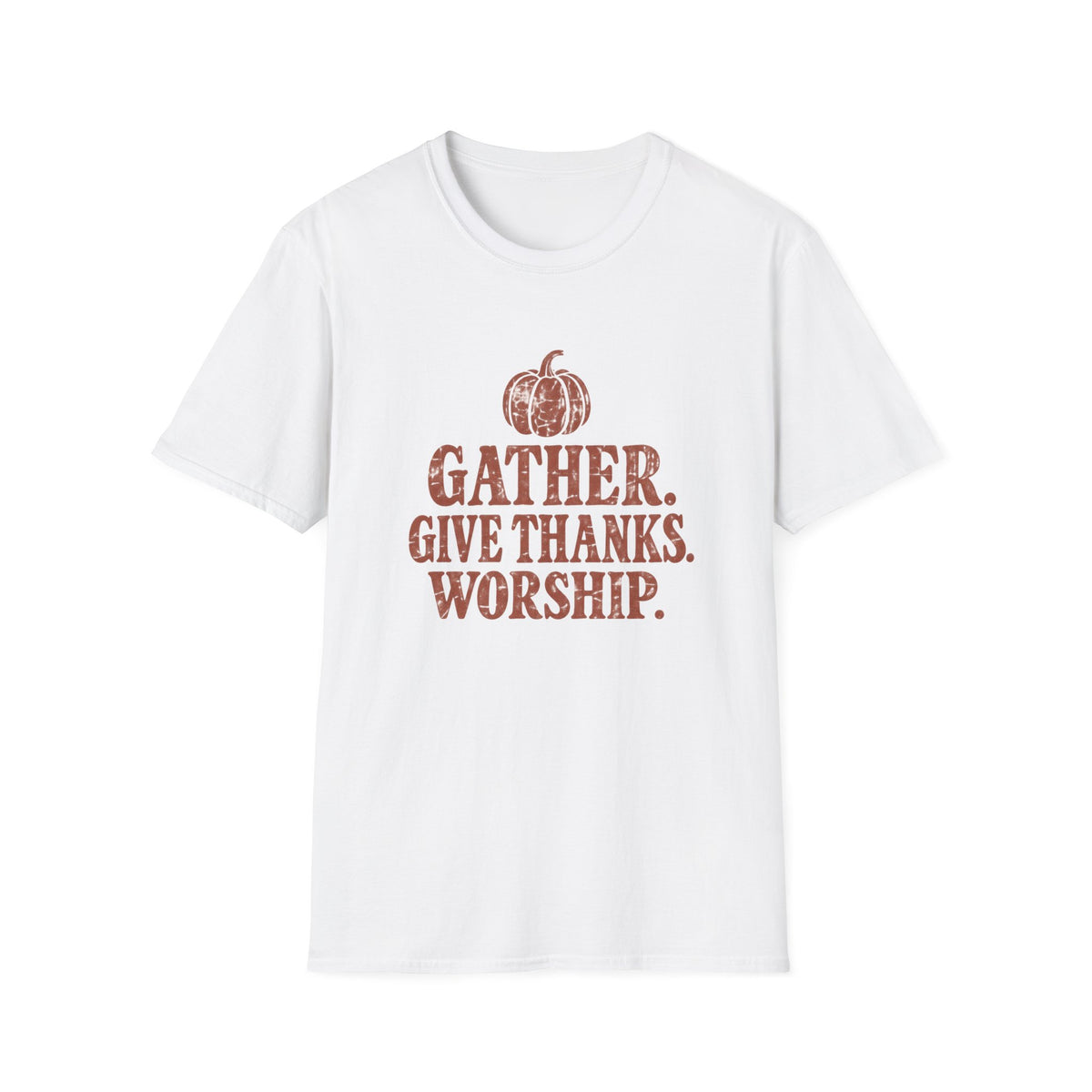 Gather. Give Thanks. Worship. T-Shirt