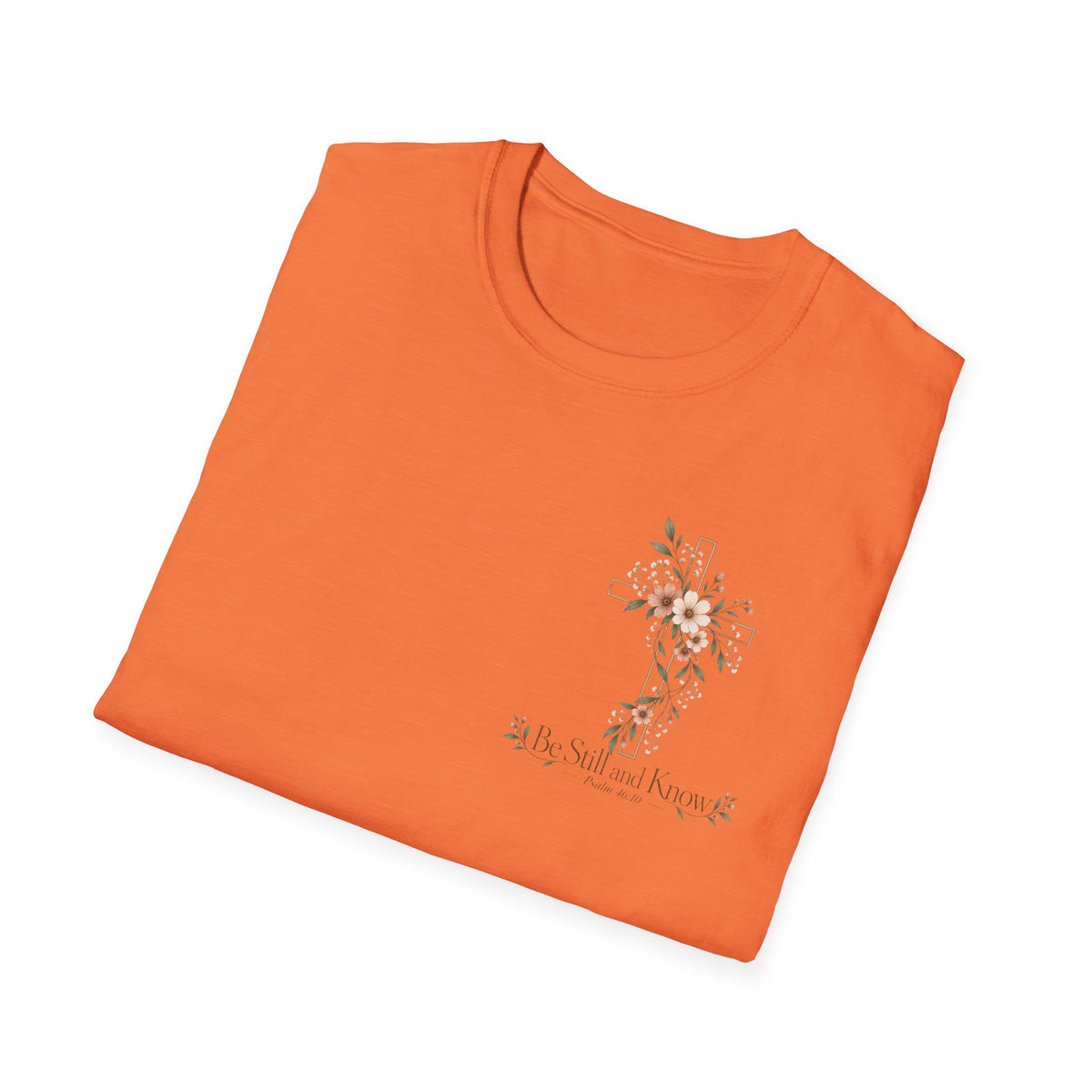 Be Still and Know T-Shirt