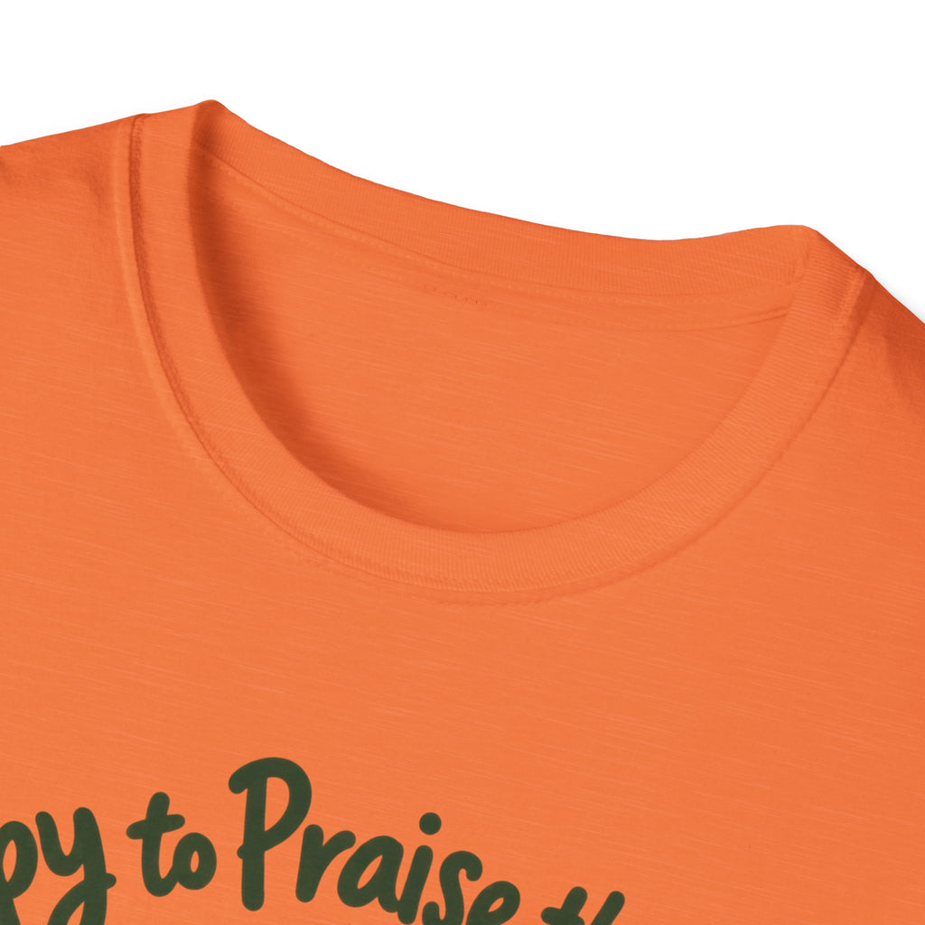 Happy & Praise The Lord T-Shirt