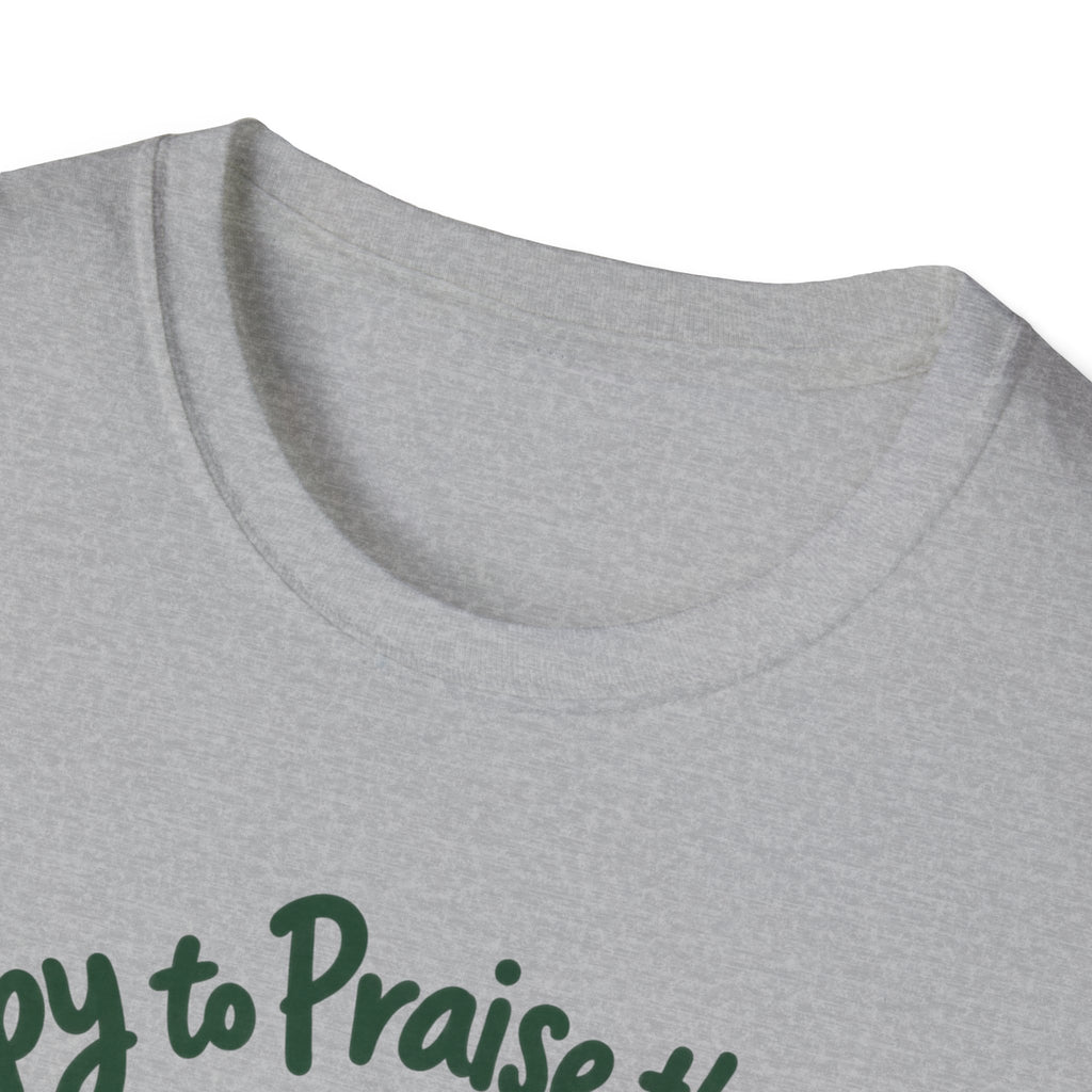 Happy & Praise The Lord T-Shirt