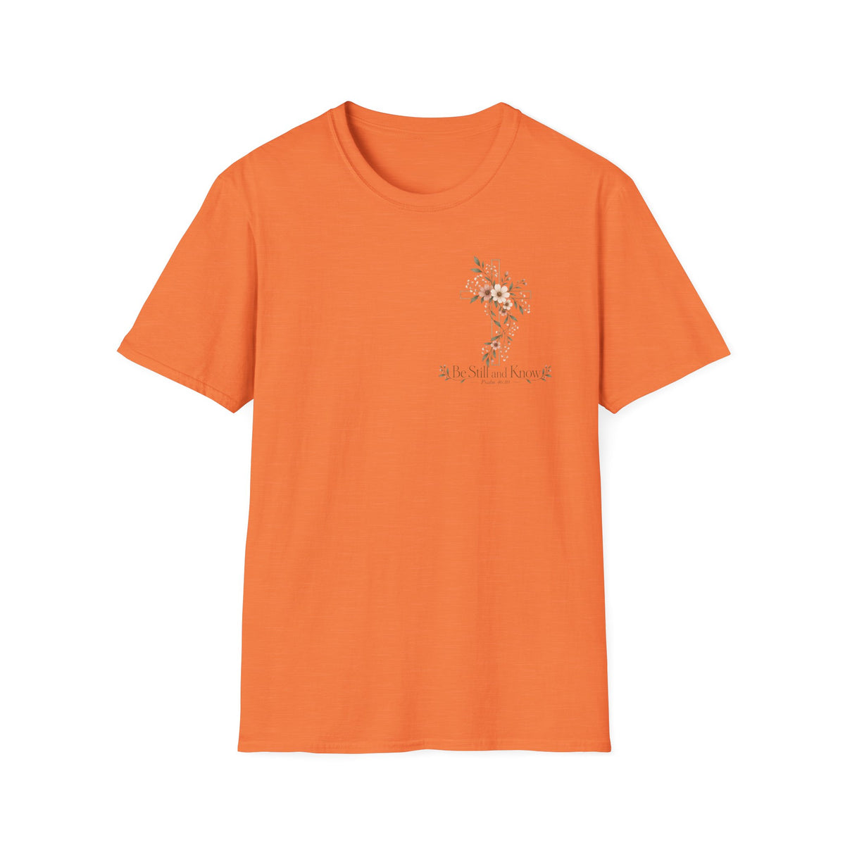 Be Still and Know T-Shirt