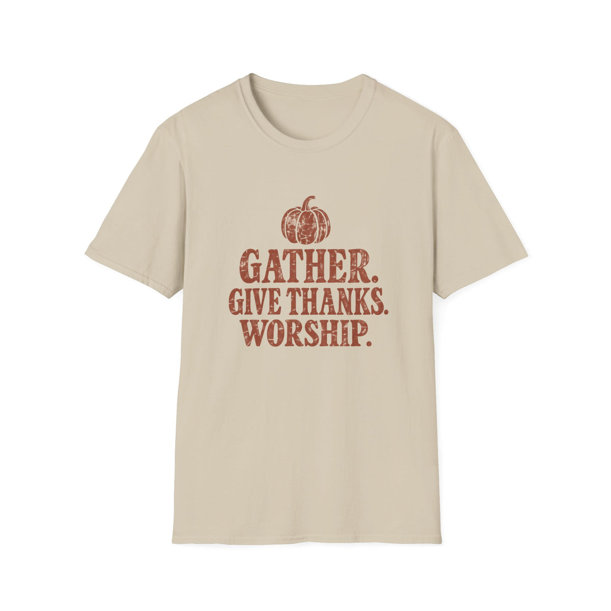 Gather. Give Thanks. Worship. T-Shirt
