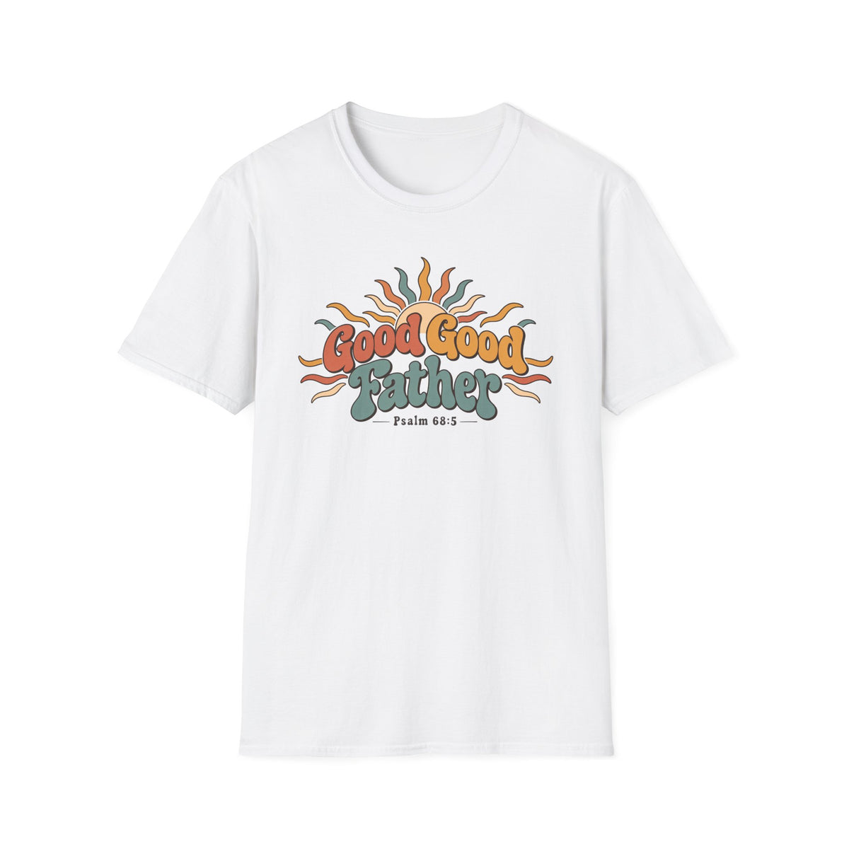 Good, Good, Father T-Shirt