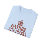 Gather. Give Thanks. Worship. T-Shirt