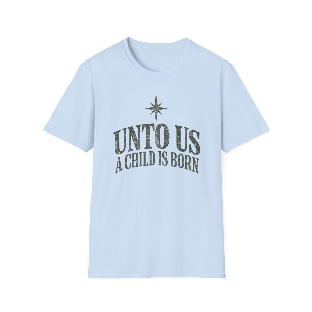 Unto Us a Child is Born T-Shirt