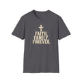 Faith Family Forever T-Shirt