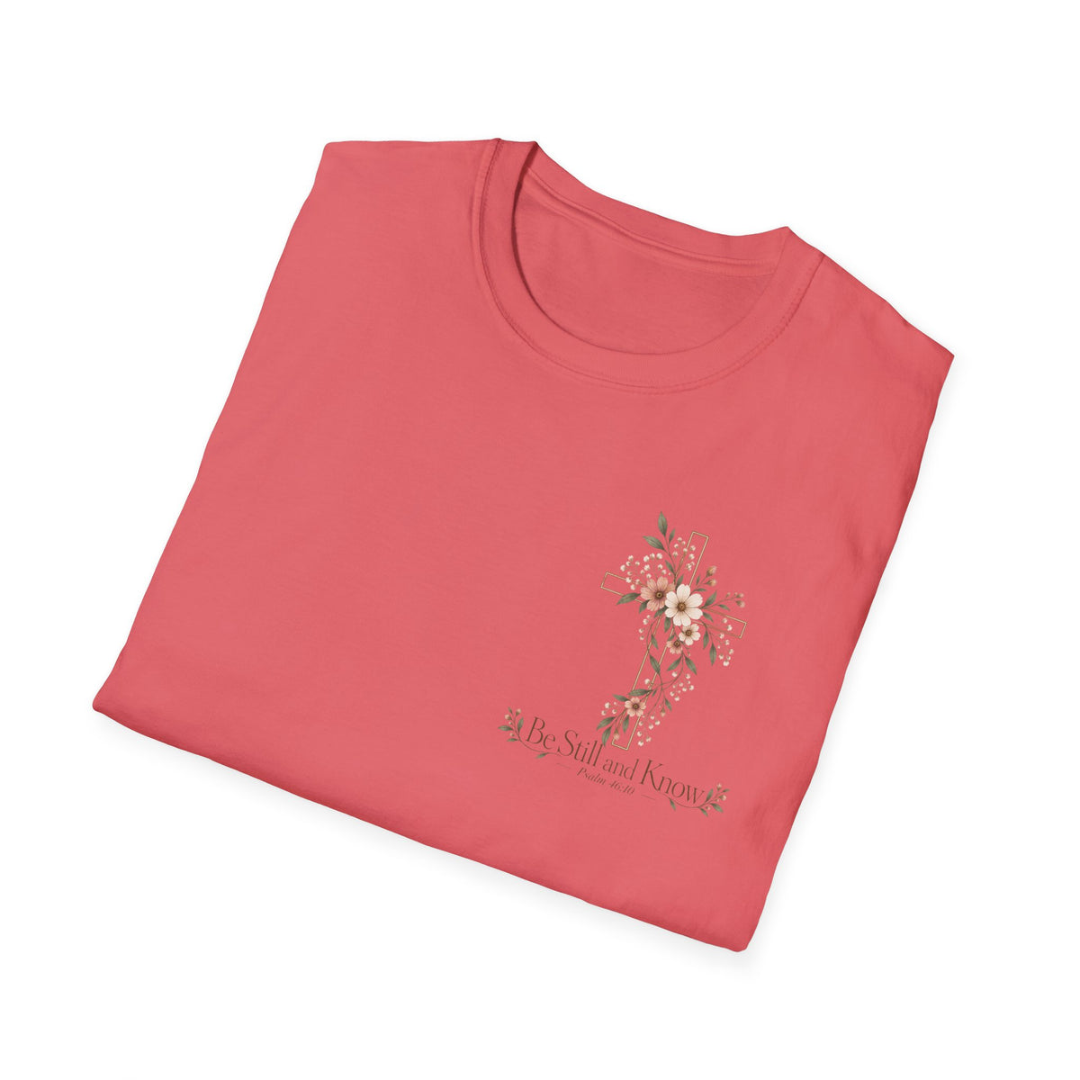 Be Still and Know T-Shirt
