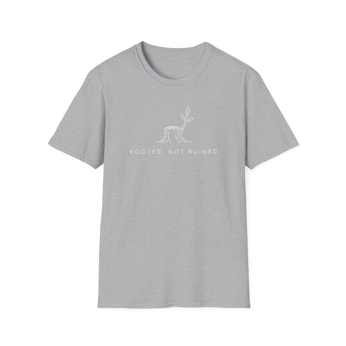 Rooted, Not Ruined T-Shirt