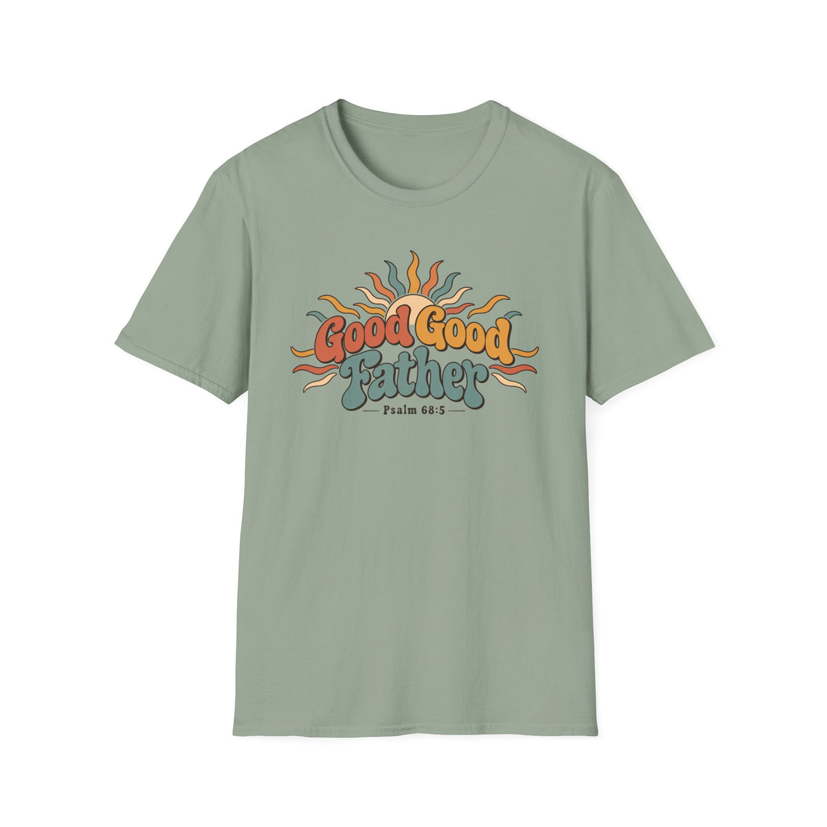 Good, Good, Father T-Shirt