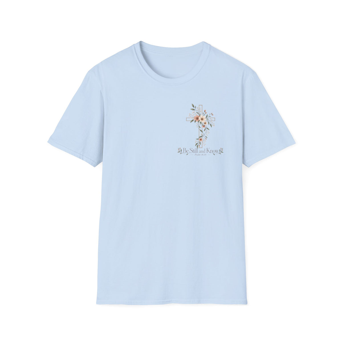 Be Still and Know T-Shirt