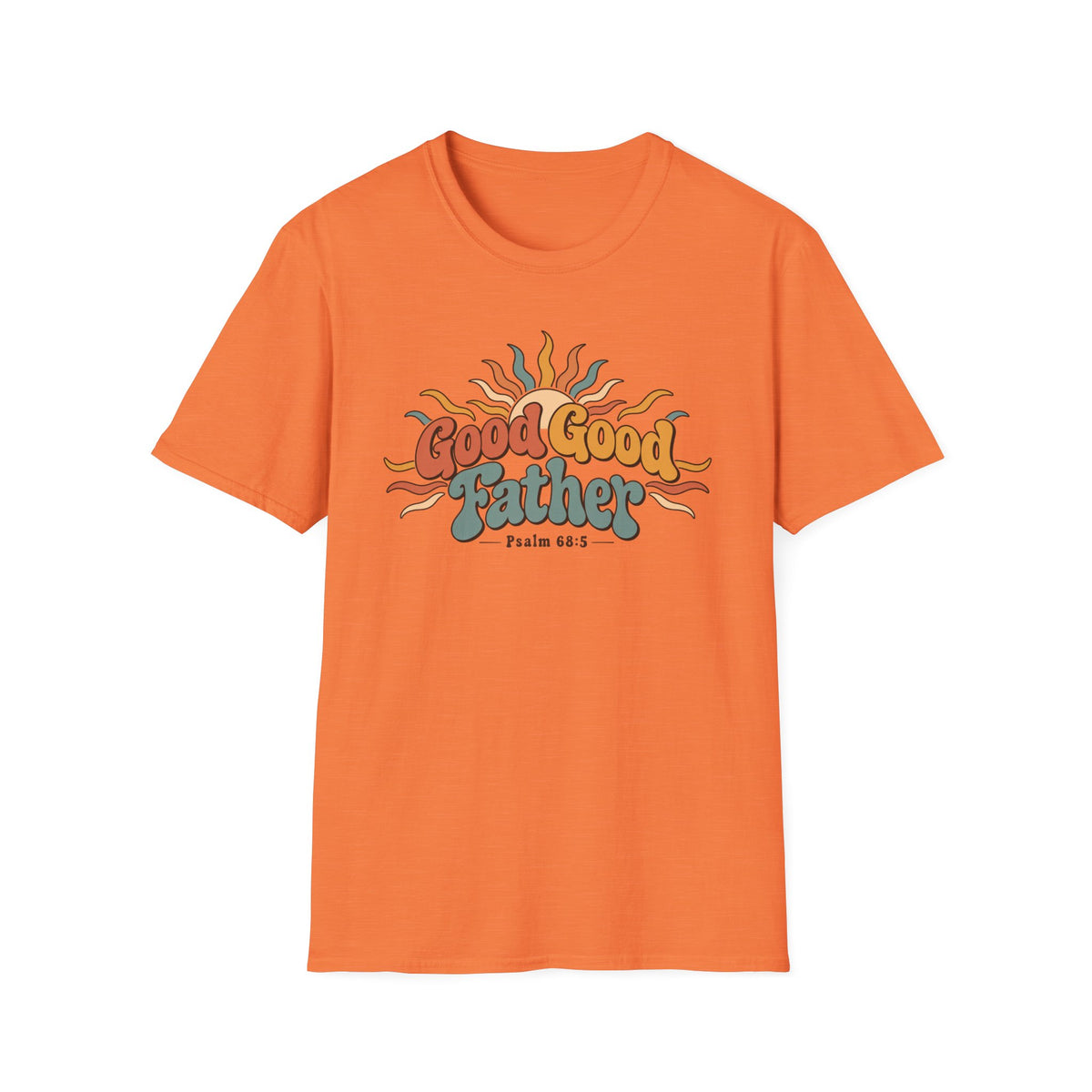 Good, Good, Father T-Shirt