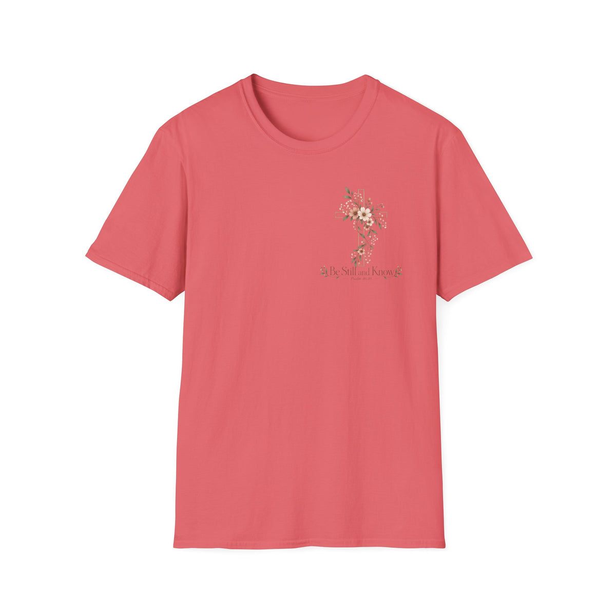 Be Still and Know T-Shirt